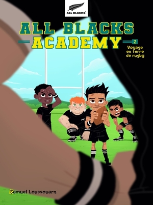 cover image of All Blacks Academy--Tome 2--Voyage en terre de rugby